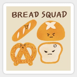 Bread squad 2 Magnet